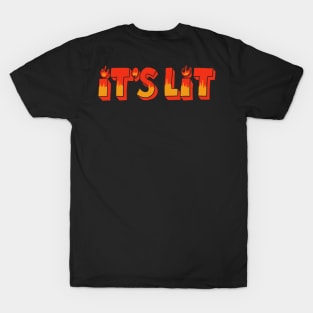 Its Lit (Front and Back shirt) T-Shirt